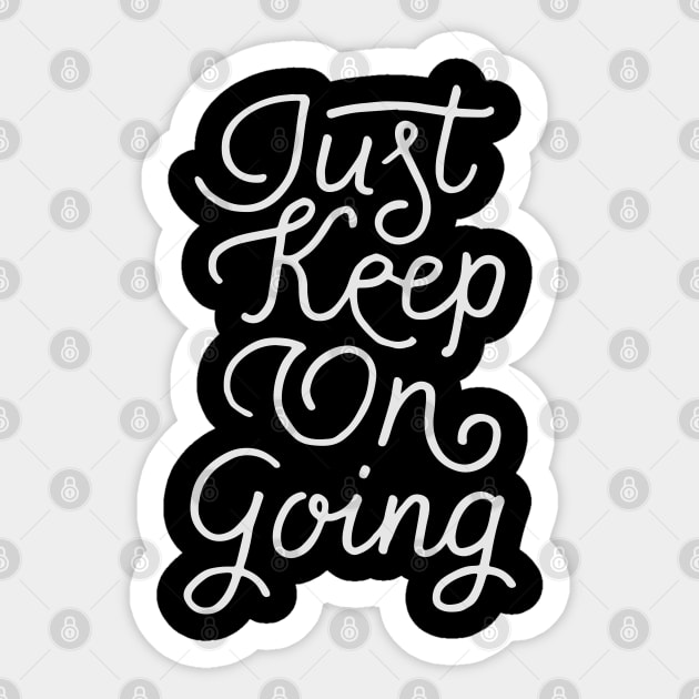 Just keep on going Sticker by Ben Foumen